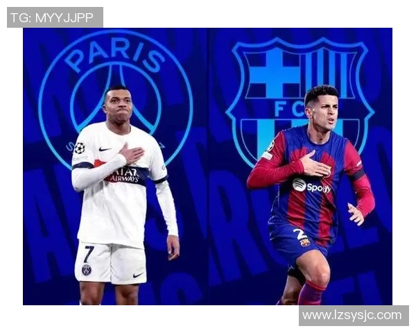 巴萨与巴黎精彩对决录像回放全程回顾与精彩瞬间解析